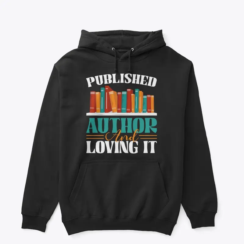 Published Author And Loving It Hoodie