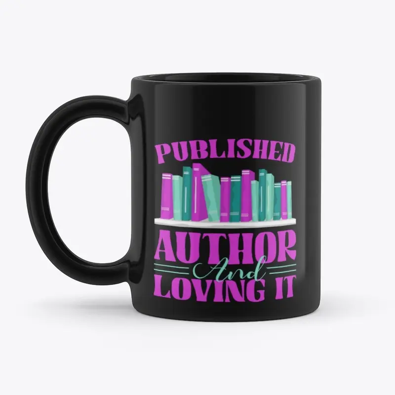 MUG: PUBLISHED AUTHOR AND LOVING IT